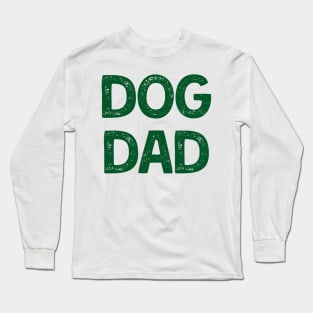 Dog Dad (Green Version) Long Sleeve T-Shirt